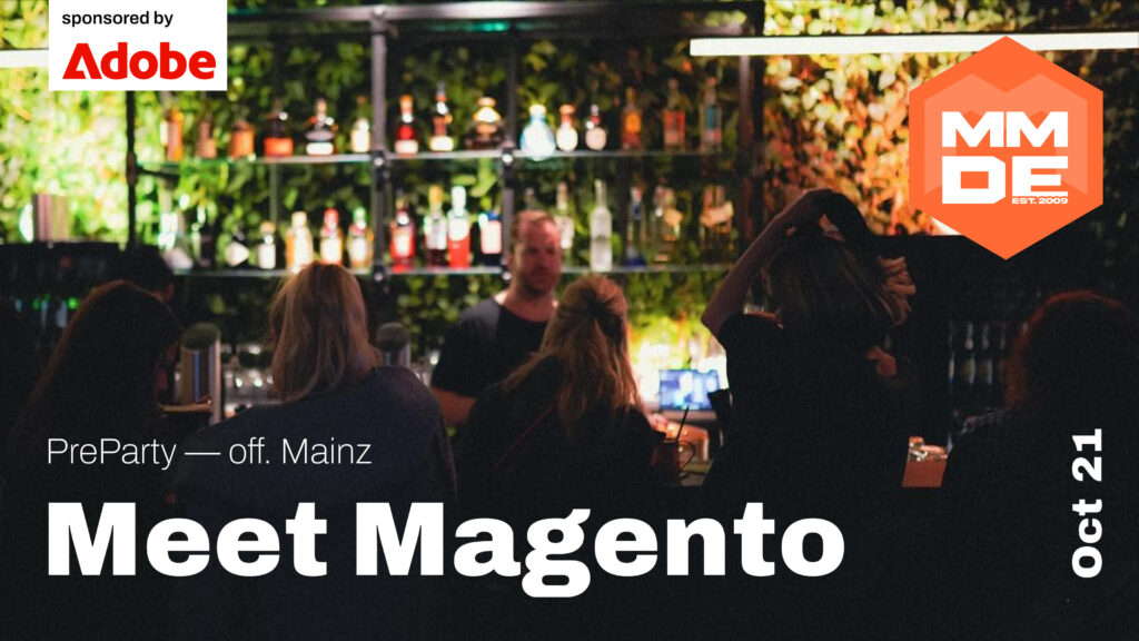 Meet Magento PreParty on Oct 21, off Mainz